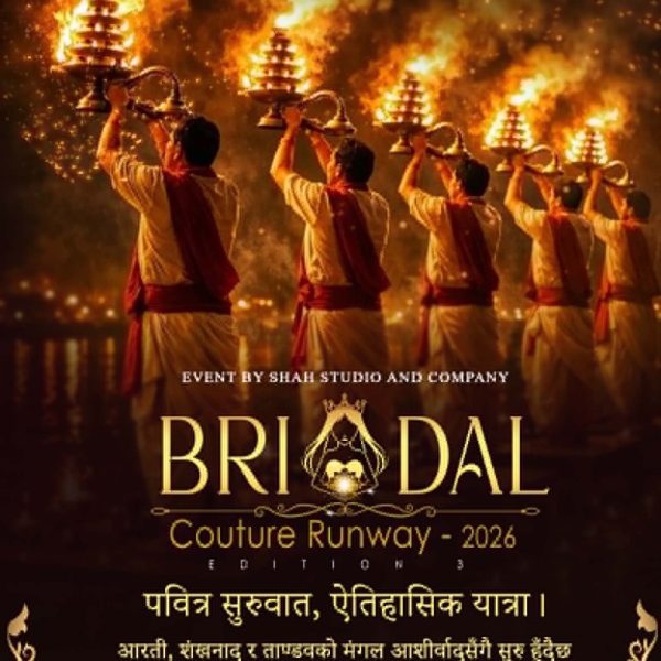परम्परा र आधुनिक Couture को संगम बन्दै ‘Bridal Couture Runway 2026 – Edition 3’